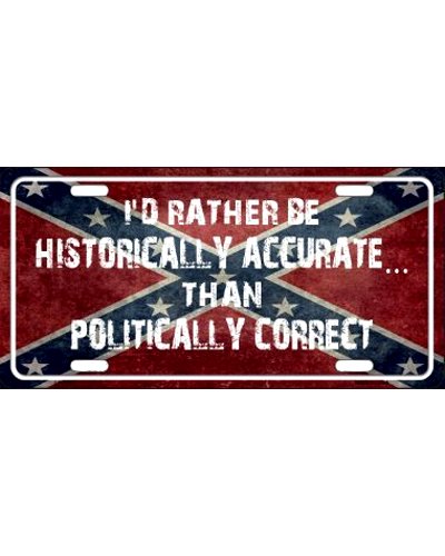 I'd Rather Be Historically Accurate car tag